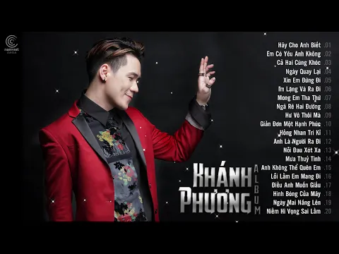 Download MP3 Những Ca Khúc Hay Nhất của Khánh Phương 2023 - Album Hãy Cho Anh Biết - Nhạc Trẻ Khánh Phương