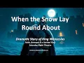 When the Snow Lay Round About - BBC Saturday Night Theatre The Dramatic Story of King Wenceslas
