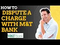 How to Dispute a Charge with M T Bank I S M TECH