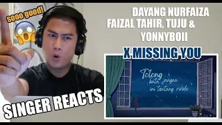 Download VOCALIST REACTS to X Missing U - Dayang Nurfaizah X Faizal Tahir X Tuju X Yonnyboii MP3