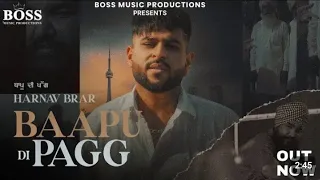 BAAPU DI PAGG (Official Video) Harnav Brar | New Punjabi Songs 2023 | Latest Punjabi Song 2023 |BOSS