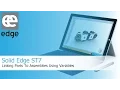 Solid Edge ST7 - Linking Parts to Assemblies using Variables