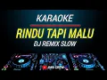 Download Lagu Karaoke Rindu Tapi Malu - Cut Rani Versi Dj Remix Slow
