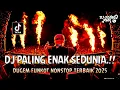DJ PALING ENAK SEDUNIA !! DJ Terbaru Full Bass | DUGEM FUNKOT NONSTOP TERBAIK 2025