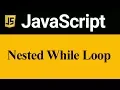 Nested While Loop in JavaScript Hindi