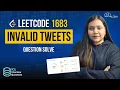 Invalid Tweets LeetCode 1683 Question Solved SQL Interview Question and Answer