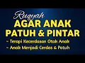 Download Lagu RUQYAH PENGANTAR TIDUR AGAR ANAK PATUH \u0026 PINTAR, SHOLEH SHOLEHAH MENJADI KEBANGGAAN ORANG TUA