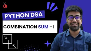 DSA in Python - Combination Sum Recursion Backtracking Leetcode 39