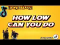 Download Lagu Tiktok Viral How low Can You Do | Bomb Budots | DJ LANCE