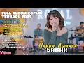 Download Lagu SABAR - HAPPY ASMARA FULL ALBUM TERBARU DANGDUT KOPLO TERBARU 2025 