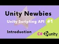 Unity Scripting API for Newbies Introduction