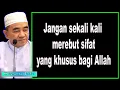 Download Lagu Jangan sekali kali merebut sifat yang khusus bagi Allah