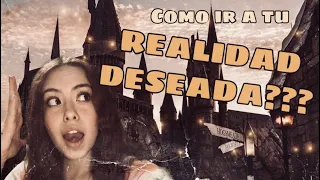 como ir a tu realidad deseada todo lo que debes saber 