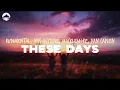 Download Lagu Rudimental - These Days (feat. Jess Glynne, Macklemore, Dan Caplen) | Lyrics