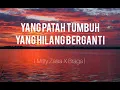 Lirik Yang patah tumbuh yang hilang berganti (Mitty zasia)