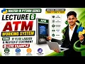 Python ATM Working System Wit rawal Deposit Balance Check Lecture 6