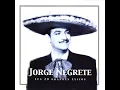 Allá En El Rancho Grande - Jorge Negrete