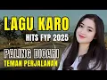Download Lagu KOMPILASI LAGU KARO VIRAL 2025 PALING DICARI‼️TEMAN PERJALANAN | #lagukaroviral #lagukaroterbaru
