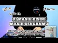 Download Lagu DJ REMIX MASIH DISINI MASIH DENGANMU - VIRAL TIKTOK TERBARU FULL BASS 2K21