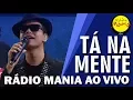 Lagu 🔴 Radio Mania - Tá na Mente - Não Deixe o Samba Morrer
