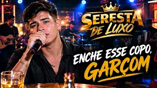 SERESTA DE LUXO ENCHE ESSE COPO, GARÇOM