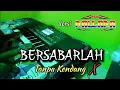 Download Lagu BERSABARLAH Versi New Pallapa - Tanpa Kendang