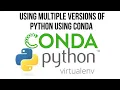 How to create Python Environment with Conda Python 2 3 Using Multiple Versions of Python