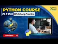 Class 8 While Loop Practice 2 Questions Programming Tutorial Python Workshop