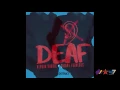 Diz7rict feat. Kerwin Du Bois x Skinny Fabulous - Deaf