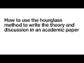 Download Lagu How to use the hourglass method to write the theory and discussion in an academic paper.