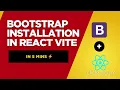 React Vite Bootstrap Setup in Under 5 Minutes