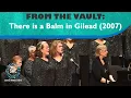 There is a Balm in Gilead 2007 Seattle Women s Chorus