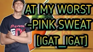 Download DJ BONG-AT MY WORST_PINK SWEAT (IGAT_IGAT) [130BPM] MP3
