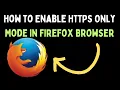 How to Enable HTTPS Only Mode in Firefox Browser on Windows 11