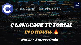Complete C Language Tutorial for Beginners 2-Hour One Shot