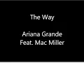 The Way - Ariana Grande (feat. Mac Miller)