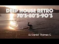Download Lagu Deep House Retro 70's 80's 90's - DJ  Daniel Thomas G