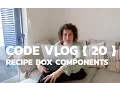 React JS Recipe Box Components - Weekly Code Vlog 20