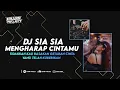 Download Lagu DJ TIDAKKAH KAU RASAKAN GETARAN CINTA - SIA SIA MENGHARAP CINTAMU BOOTLEG‼️