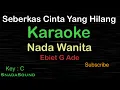 Download Lagu SEBERKAS CINTA YANG HILANG-Nostalgia-Ebiet g Ade|KARAOKE WANITA​⁠ -Female-Cewek-Perempuan@UcokkuYasir