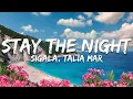 Lagu Sigala, Talia Mar - Stay The Night (Lyrics)