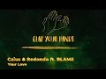 Caius & Redondo ft. BLAME - Your Love