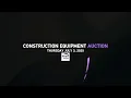 Construction Equipment Auction Selling on July 3 2025