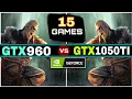 GTX 960 vs GTX 1050 Ti 15 Games Test Which Is Best