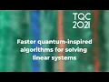 Faster quantum-inspired algorithms for solving linear systems - TQC 2021