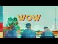 Wow - El Philippe, Natan el Profeta & Madiel Lara