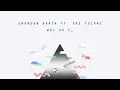 Download Lagu Unknown Brain - Why Do I? (ft. Bri Tolani) [NCS Release]