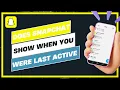 Does Snapchat Show When You Were Last Active