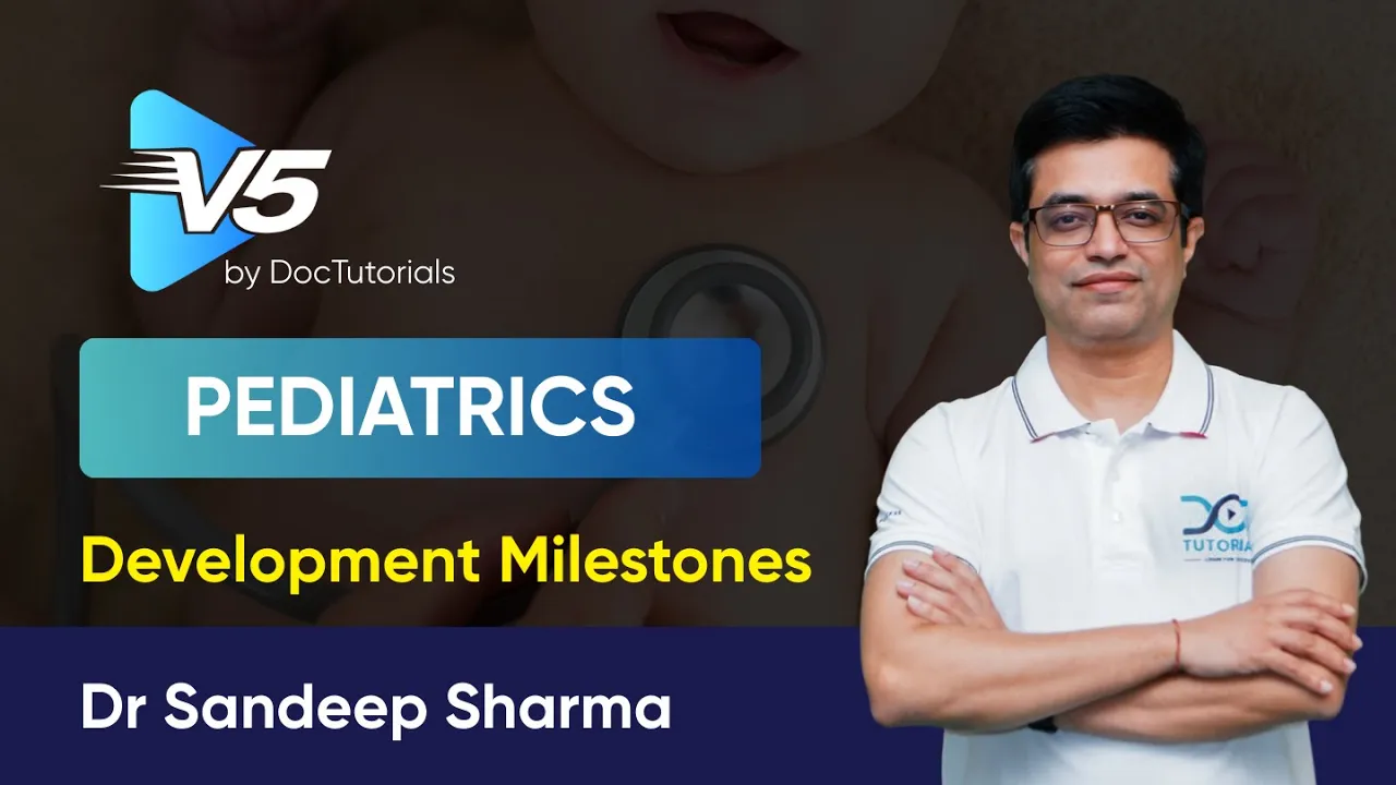FMGE Pediatrics: Complete Developmental Milestones | High-Yield Must Watch