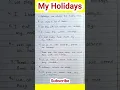 10 Lines On My Holidays In English Essay On My Holidays My Holidays 10 lines My Holidays essay